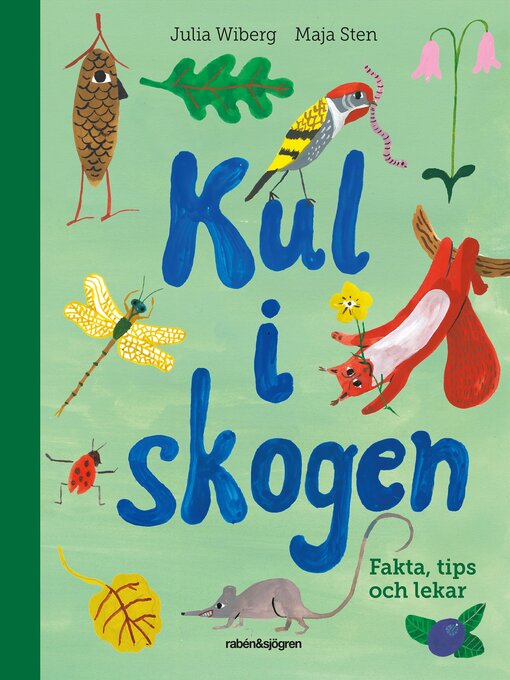 Title details for Kul i skogen – Fakta, tips och lekar by Julia Wiberg - Available